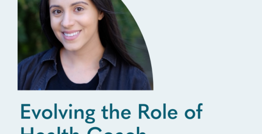 Evolving the role of health coach