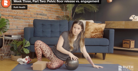 Week Three, Part Two: Pelvic floor release vs. engagement